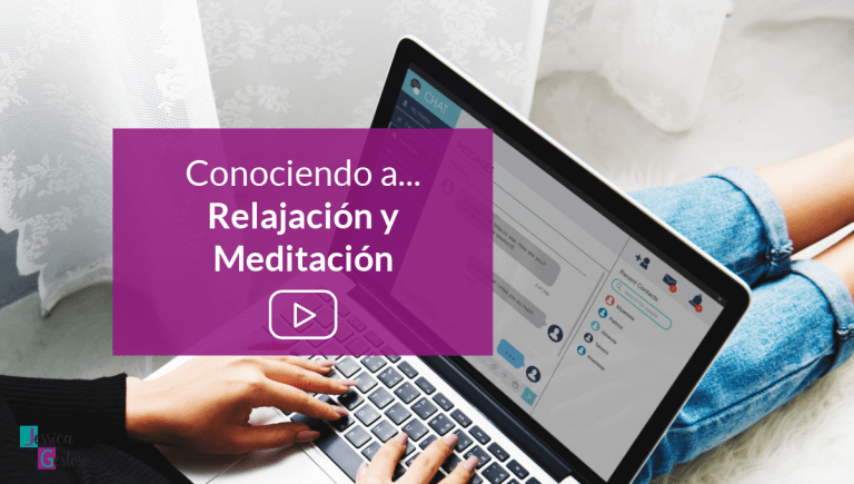 Conociendo a... Relajación y Meditación